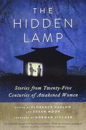 The Hidden Lamp: Awakened Zen WomenHeart of Winter 2021Four Talks by Tim Burnett