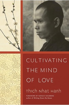 Thich Nhat Hanh book Cultivating the Mindf of Love